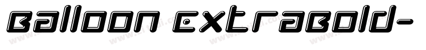 Balloon ExtraBold字体转换 Balloon ExtraBold字体转换